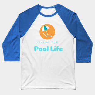 Pool Life Baseball T-Shirt